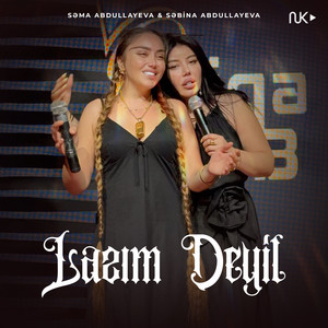 Səma Abdullayeva & Sebine Abdullayeva - Lazım Deyil