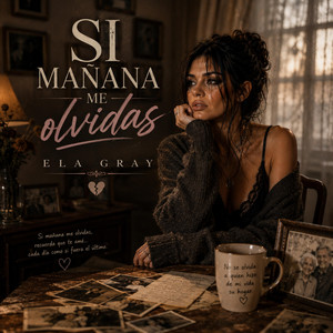 Si mañana me olvidas by Ela Gray