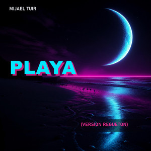 Playa (Versión Regueton) by Mijael Tuir