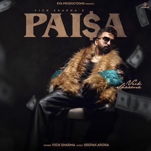 Paisa by Vick Sharma, Deepak Arora