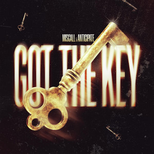 Got The Key by Miscall, Anticipate