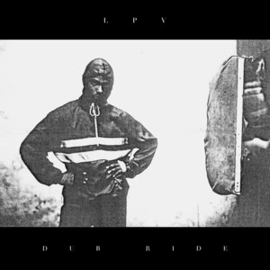 Dub Ride by LPV