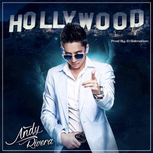 Hollywood by Andy Rivera