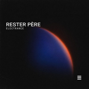 Rester Père by Electrance