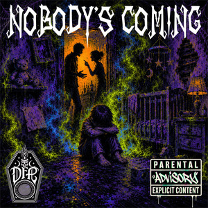 NOBODY'S COMING by Deadfolk Prophet