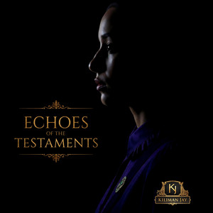 Echoes of the Testaments by Kiliman Jay