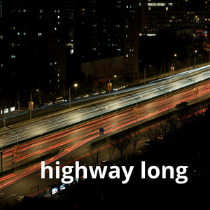 highway long by Xesiboys