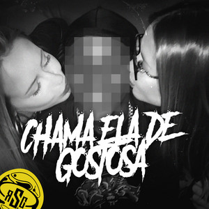 Chama Ela De Gostosa