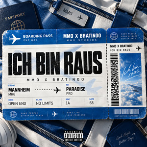 Ich bin raus by MMO, Bratinoo