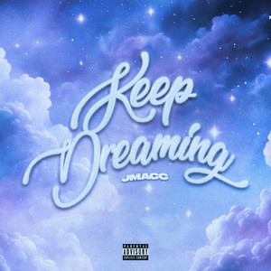 Keep Dreaming by Jmacc