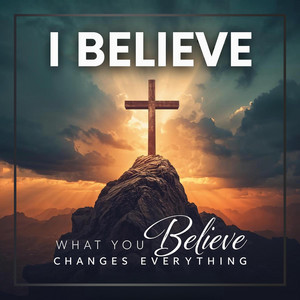 I Believe by Faith Unmoved