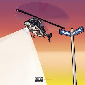 Bitchstreet by Teflon Zay
