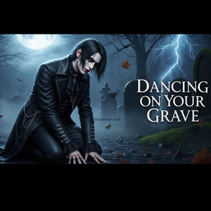 Dancing on Your Grave by Ashborn Records