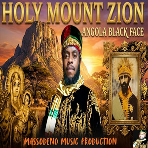 Holy Mount Zion by Angola Blackface