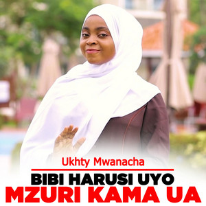 Ukhty Mwanacha - Bibi Harusi Mzuri Kama Ua