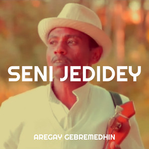 Aregay GebreMedhin - Seni Jedidey
