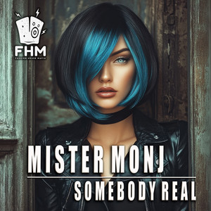 Somebody Real by Mister Monj