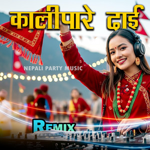 Nepali Party Music - Kali Pare Dai (feat. Aava M. & Begam G.)
