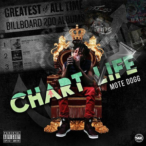 Chart Life by Mote Dogg