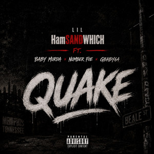 Quake by lil HamSandwhich, Baby Murda, Gbaby64, Number Foe