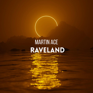 Raveland (Radio Edit) by Martin Ace