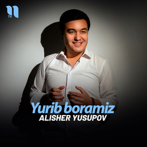 Alisher Yusupov - Yurib boramiz