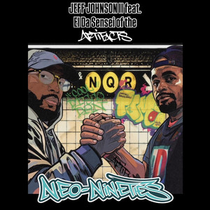Neo-Nineties by Jeff Johnson II, El Da Sensei, Yamin Semali, Mr. Nobody