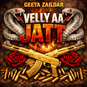 Velly AA Jatt by Geeta Zaildar