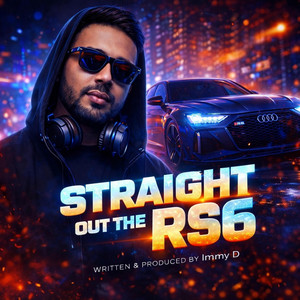 ImmyD - Straight out the RS6
