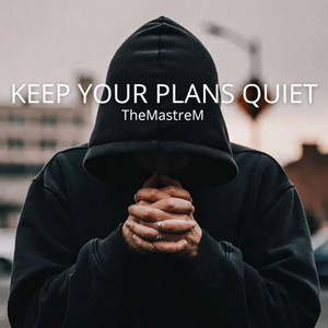 Keep your plans quiet by TheMastreM