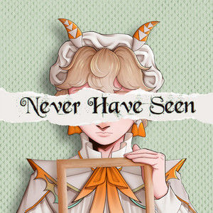 Never Have Seen by Riproducer