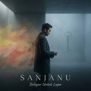 Belajar Untuk Lupa by Sanjanu