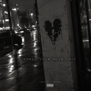 WORST LUCK by Emiliano Nunez