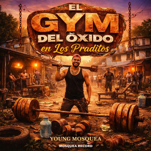 EL GYM DEL OXIDO by Young Mosquea
