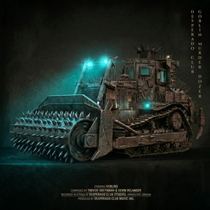 Goblin Murder Dozer (Dungeon Crawler Carl Unofficial Soundtrack) by Desperado Club