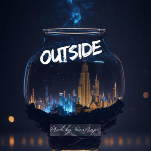 OUTSIDE by Rastrap