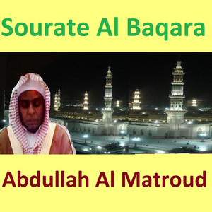 Abdullah Al Matroud - Sourate Al Baqara, Pt. 4
