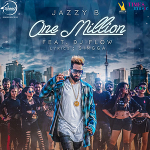 Jazzy B & DJ Flow - One Million