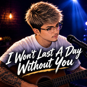 I Won't Last A Day Without You - Acoustic Version by Neon Acoustic PH