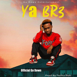 Official Go Down - Ya brɛ