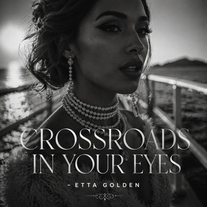 Crossroads in Your Eyes by Etta Golden