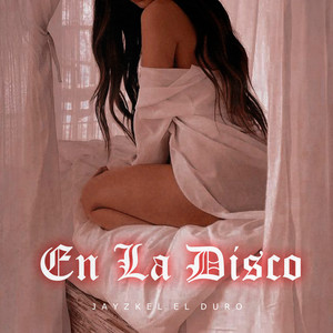 En La Disco by Jayzkel El Duro