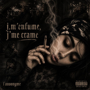 J'm'enfume, j'me crame by L'AnOonyme