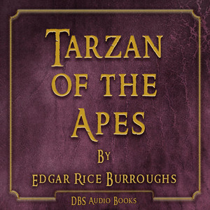 Tarzan of the Apes - Edgar Rice Burroughs