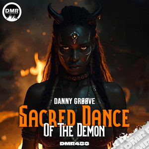 Sacred Dance Of The Demon by DANNY GRØØVE (H)