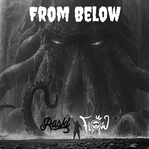 From Below by Flow, Raskl