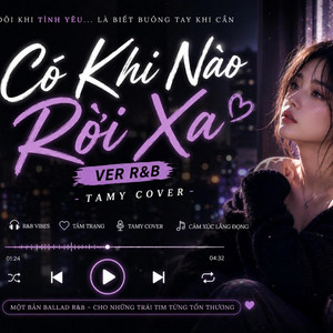 Có Khi Nào Rời xa Ver R&B by Tamy