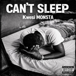 Kwesi MONSTA - CAN'T SLEEP