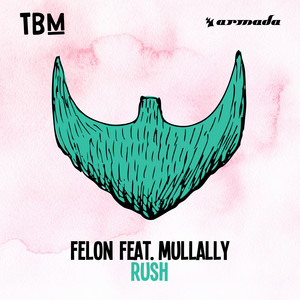 Rush by Felon, Mullally