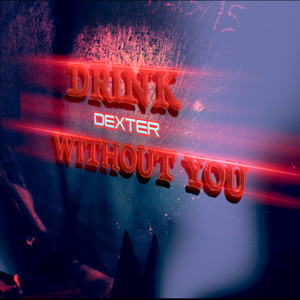 Drink Without You - Single